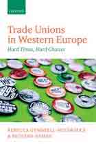 Trade Unions in Western Europe. Hard Times, Hard Choices