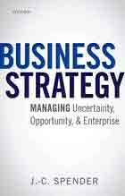 Business Strategy. Managing Uncertainty, Opportunity, and Enterprise
