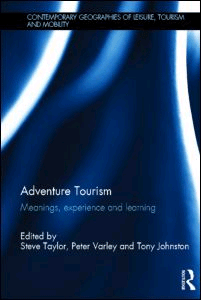 Adventure Tourism : Meanings, experience and learning