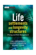 Life Settlements and Longevity Structures: Pricing and Risk Management
