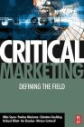 Critical Marketing: Defining the Field