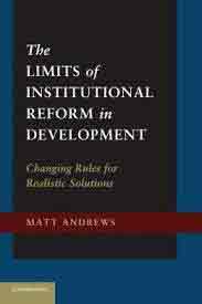 The Limits of Institutional Reform. Changing Rules for Realistic Solutions