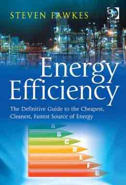 Energy Efficiency. The Definitive Guide to the Cheapest, Cleanest, Fastest Source of Energy