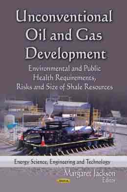 UNCONVENTIONAL OIL & GAS DEVELOPMENT: Environmental & Public Health