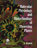 Molecular Physiology and Biotechnology of Flowering Plants