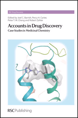 Accounts in Drug DiscoveryCase Studies in Medicinal Chemistry