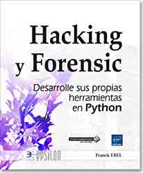 Hacking y Forensic Desarrolle sus propias herramientas en Python