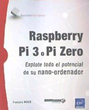 Raspberry PI 33 o Pi Zero. Explote todo el potencial de su nano-ordenador