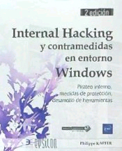 Internal Hacking y contramedidas en entorno Windows Pirateo interno, medidas de protección, desarrollo de herramientas