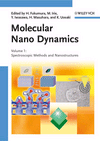 Molecular Nano Dynamics: Vol. I: Spectroscopic Methods and Nanostructures / Vol. II: Active Surfaces, Single Crystals and Single Biocells