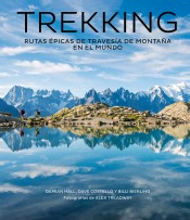 Trekking: Rutas épicas de travesía de montaña en el mundo