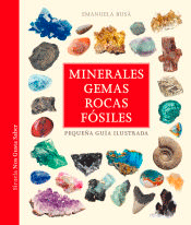 Minerales, gemas, rocas y fosiles:pequeña guia ilustrada