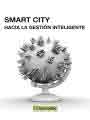 Smart city. Hacia la gestión inteligente