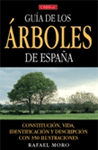 Guía de los árboles de España. Con una clave de identificación, 46 dibujos ilustrativos y 310 fotografías en color