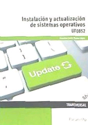 Uf0852. Instalación Y Actualización De Sistemas Operativos