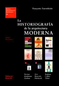La historiografía de la arquitectura moderna.