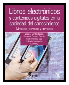 Libros electrónicos y contenidos digitales en la sociedad del conocimiento