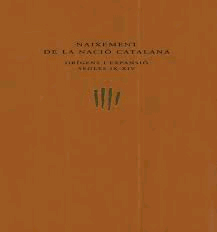 Naixement de la nació catalana : orígens i expansió, segles IX-XIV