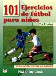 101 ejercicios de fútbol para niños. 7 a 11 años