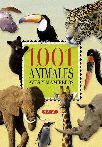 1001 animales. Aves y mamíferos.