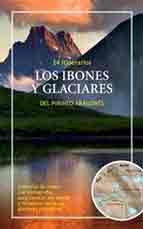 Ibones y glaciares del Pirineo Aragonés. 24 itinerarios