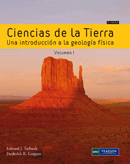Ciencias de la Tierra. Una introducción a la geología física. Volumen I.