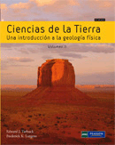 Ciencias de la Tierra. Una introducción a la geología física. Volumen II.