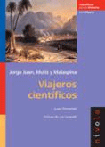 Viajeros científicos: Jorge Juan, Mutis y Malaspina