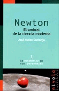 Newton. El umbral de la ciencia moderna.