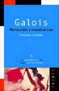 Galois. Revolución y matemáticas.