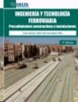 Tecnología e ingeniería ferroviaria. Procedimientos constructivos e instalaciones