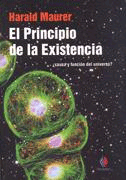 El Principio de la Existencia ¿causa y función del universo?