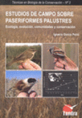Estudios de campo sobre paseriformes palustres. Ecología, evolución, comunidades y conservación.