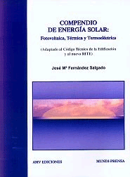 Compendio de energía solar: Fotovoltáica, térmica y termoeléctrica