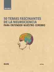 50 temas fascinantes de la neurociencia