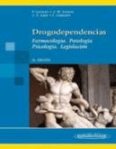 Drogodependencias: farmacología, patología, psicología, legislación
