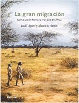 La gran migración. La evolución humana más allá de África.