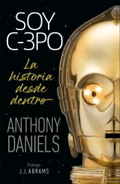Soy C-3PO. La historia desde dentro