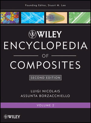 Wiley Encyclopedia of Composites, Volume 2, 2nd Edition