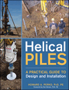 Helical Piles: A Practical Guide to Design and Installation