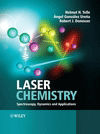 Laser Chemistry: Spectroscopy, Dynamics & Applications
