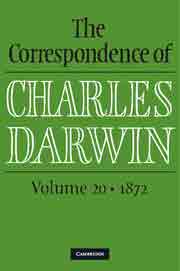 The Correspondence of Charles Darwin. Volume 20. 1872. Part of The Correspondence of Charles Darwin
