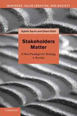Stakeholders Matter. A New Paradigm for Strategy in Society