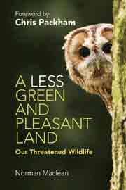 A Less Green and Pleasant Land. Our Threatened Wildlife