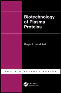 Biotechnology of Plasma Proteins
