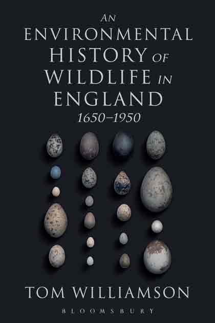 An Environmental History of Wildlifein England 1650 - 1950