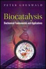 BIOCATALYSIS: Biochemical Fundamentals and Applications