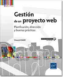 Gestión de un Proyecto Web. Planificación, dirección y buenas prácticas