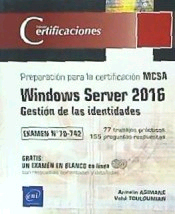 Windows Server 2016 - Gestión de las identidades Preparación para la certificación MCSA - Examen 70-742
