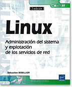 Linux. Administración del sistema y explotación de los servicios de red.
